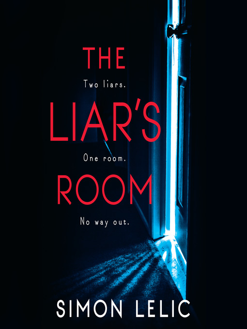 Title details for The Liar's Room by Simon Lelic - Available